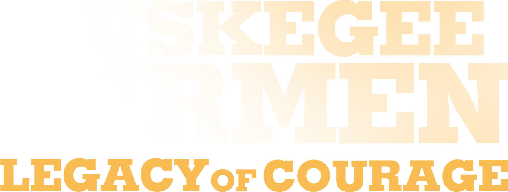 Tuskegee Airmen: Legacy of Courage