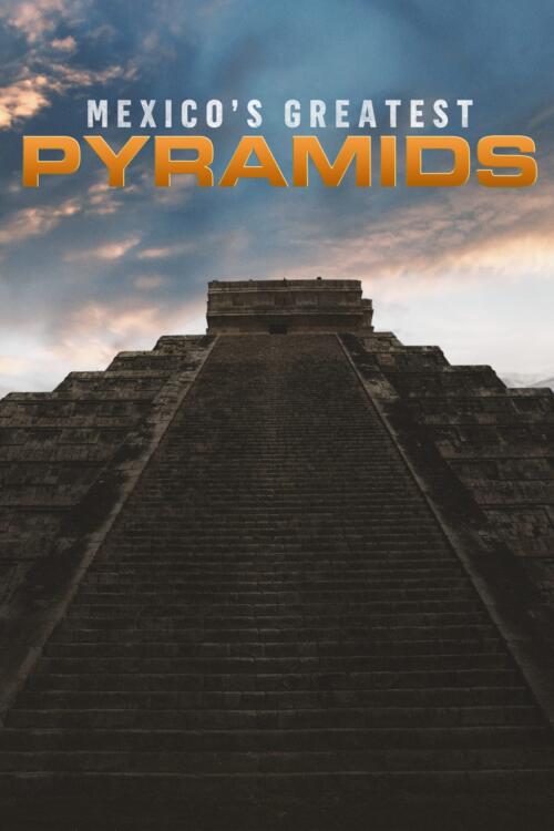 Mexico's Great Pyramids