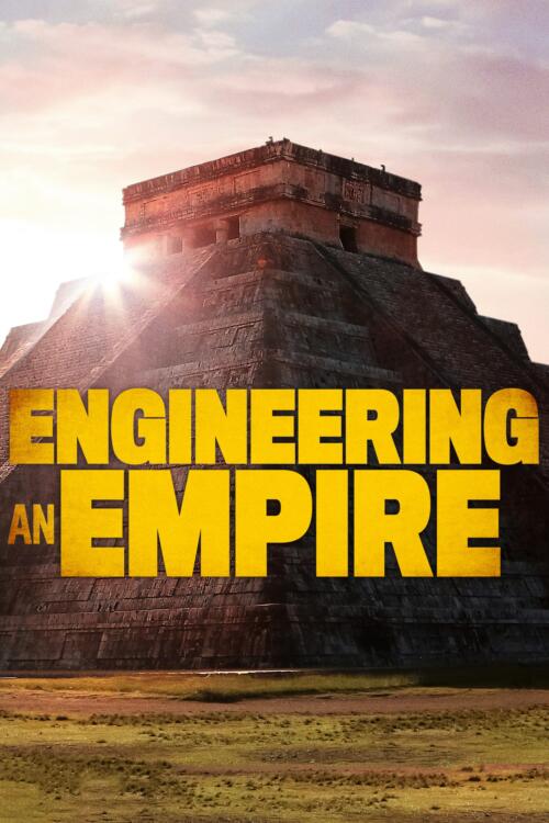 Engineering an Empire
