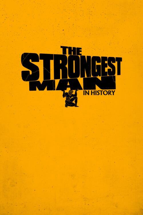 The Strongest Man in History