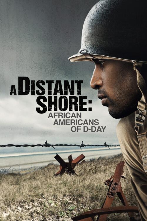 A Distant Shore: African Americans of D-Day