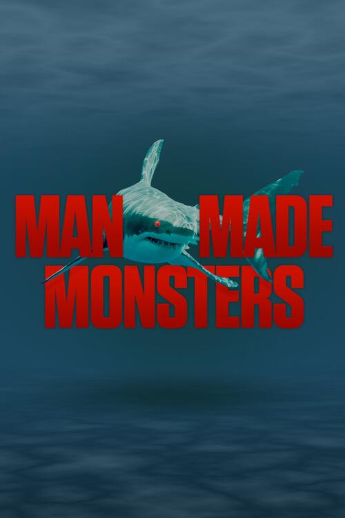 Man Made Monsters