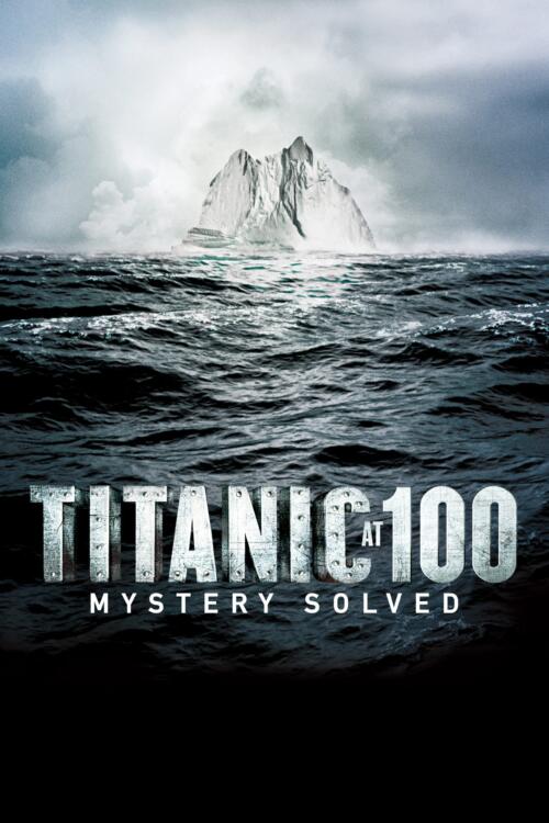 Titanic at 100: Mystery Solved