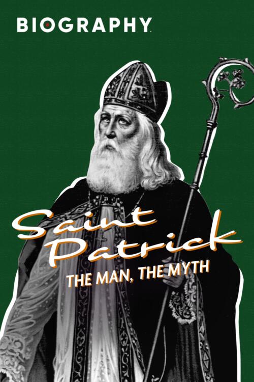 Saint Patrick: The Man, The Myth