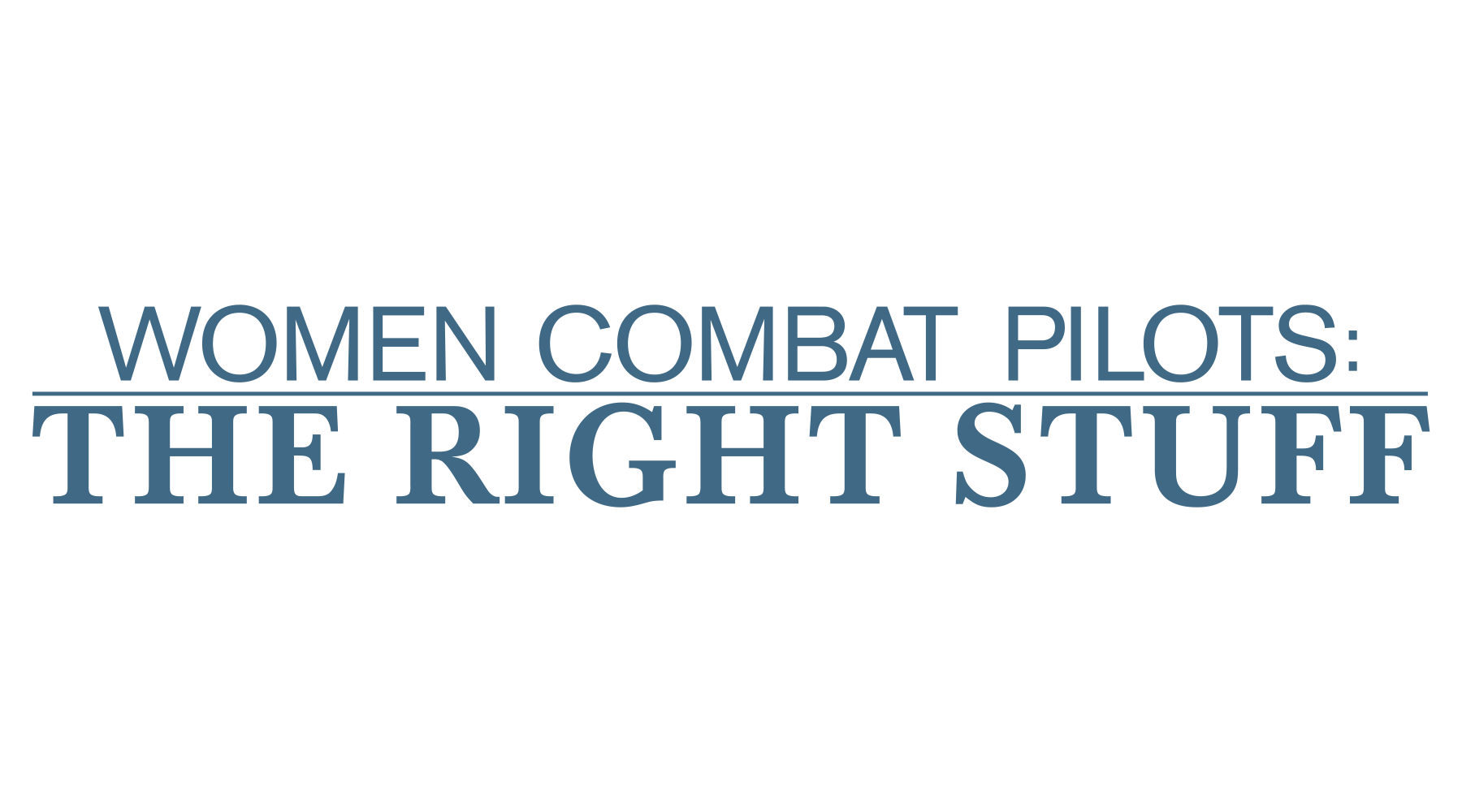 Women Combat Pilots: The Right Stuff