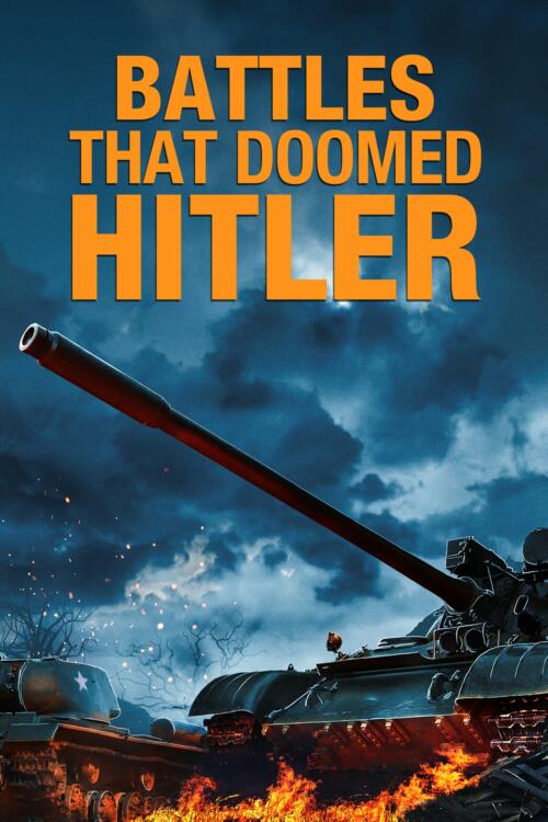 Battles That Doomed Hitler