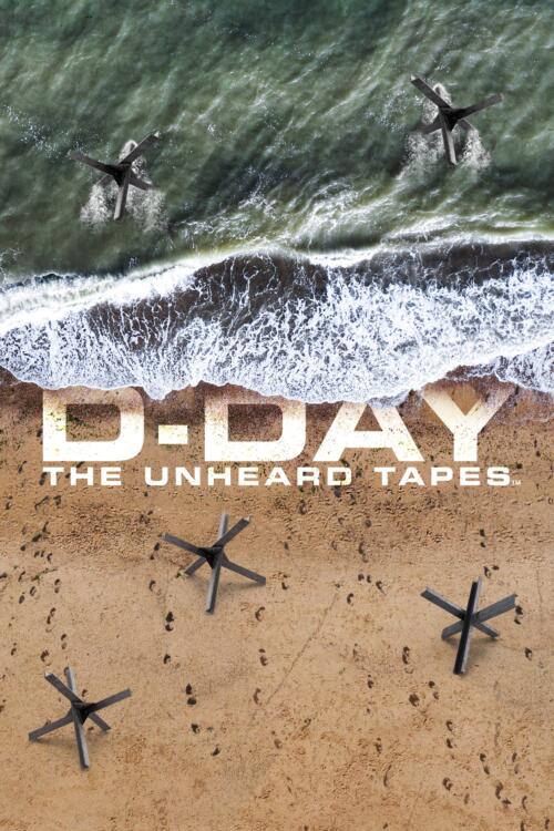 D-Day: The Unheard Tapes