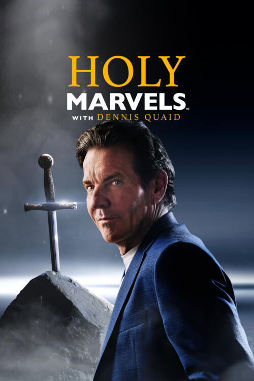 Holy Marvels with Dennis Quaid