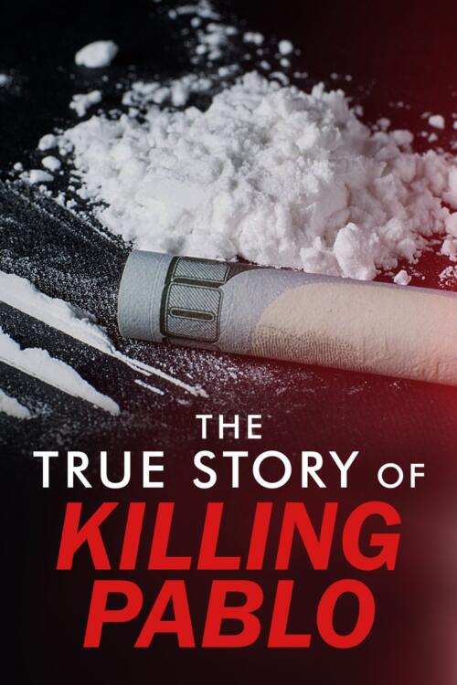 The True Story Of Killing Pablo