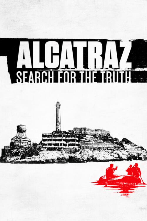 Alcatraz: Search for the Truth
