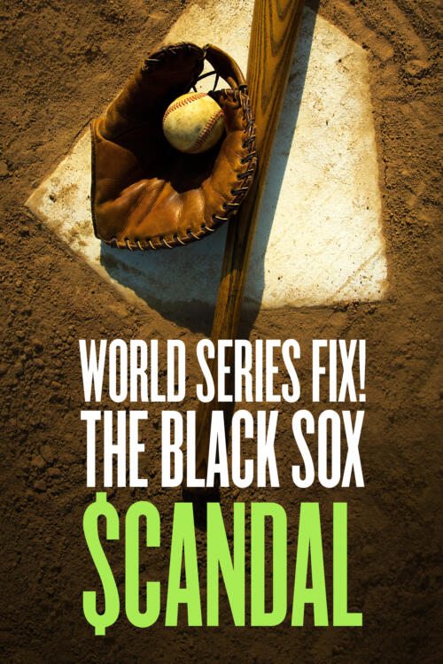 World Series Fix!: The Black Sox Scandal