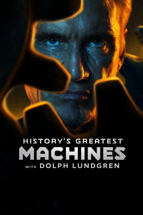 History's Greatest Machines with Dolph Lundgren