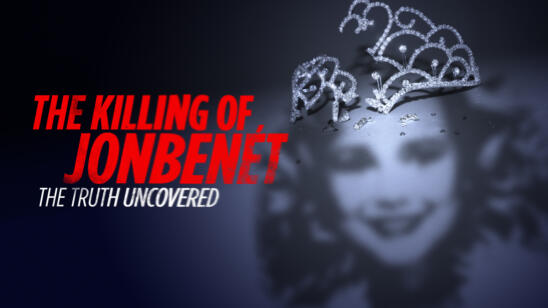 A&E Network Premieres Two-Hour Documentary "The Killing of JonBenét: The Truth Uncovered"