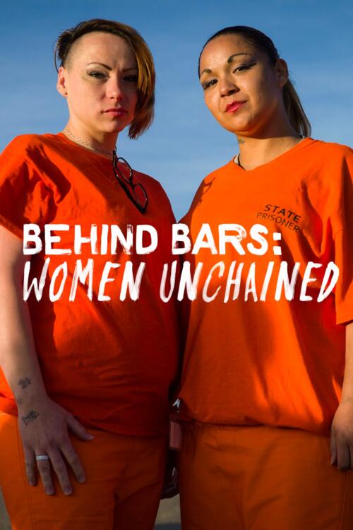 Behind Bars: Women Unchained