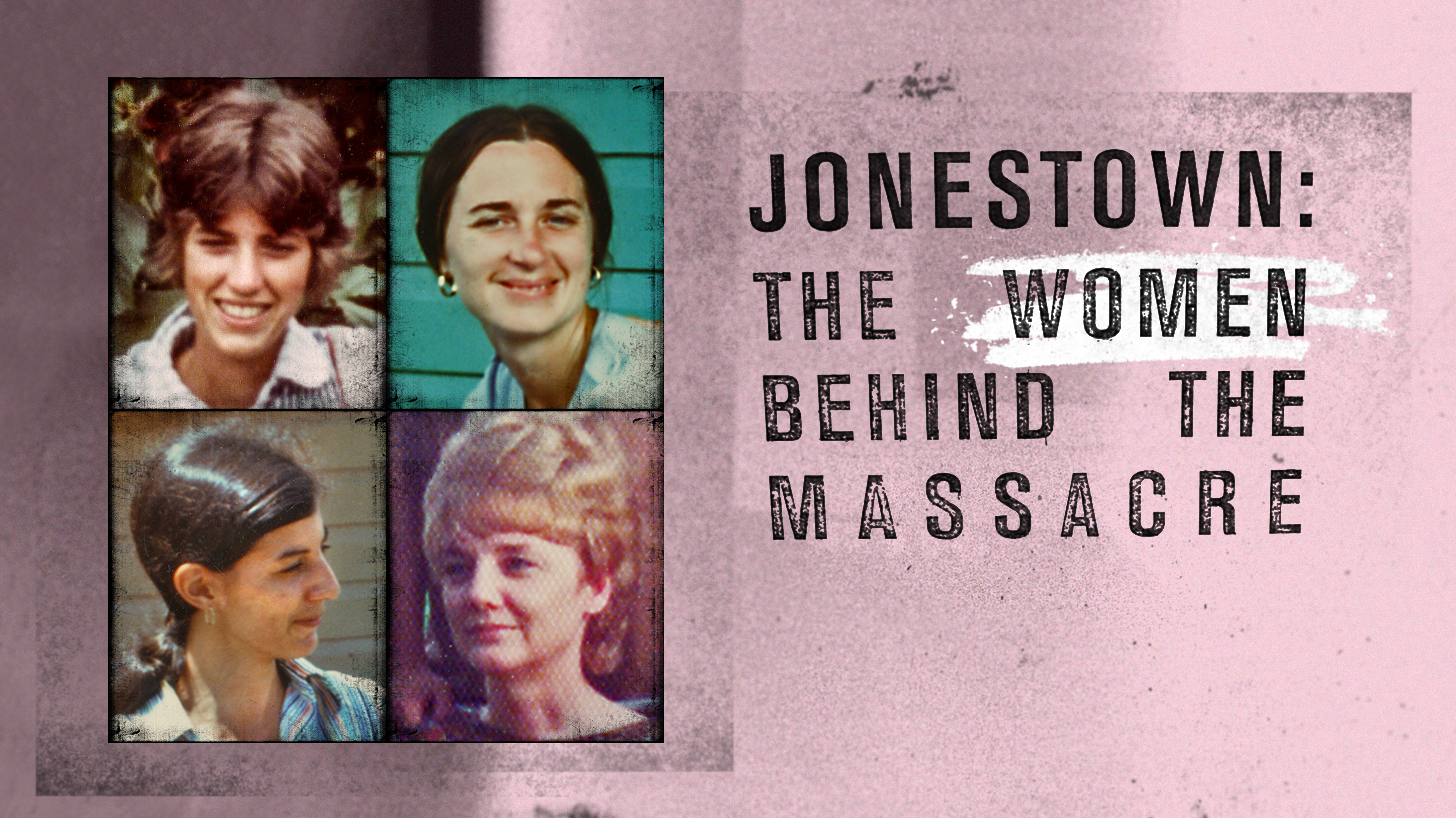 Jonestown: The Women Behind the Massacre
