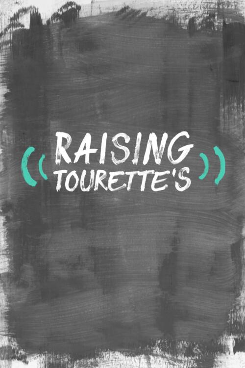 Raising Tourette's