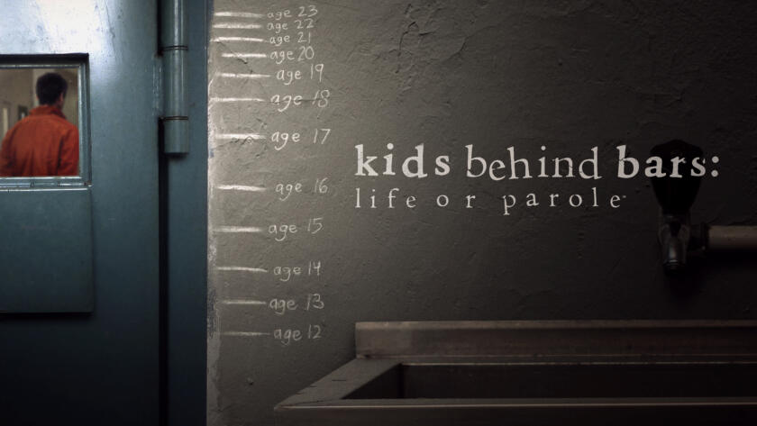 Kids Behind Bars: Life or Parole