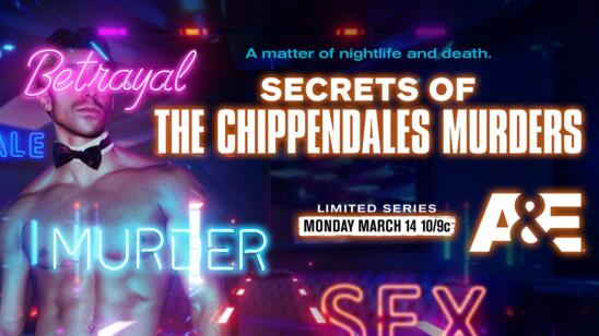 A&E Strips Away The Mystery in 'Secrets Of The Chippendales Murders' Premiering Monday, March 14 at 10pm ET/PT
