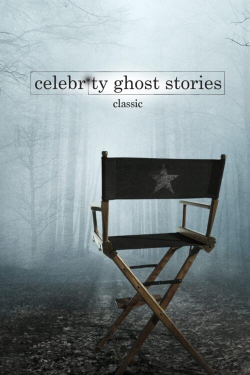 Celebrity Ghost Stories (Classics)
