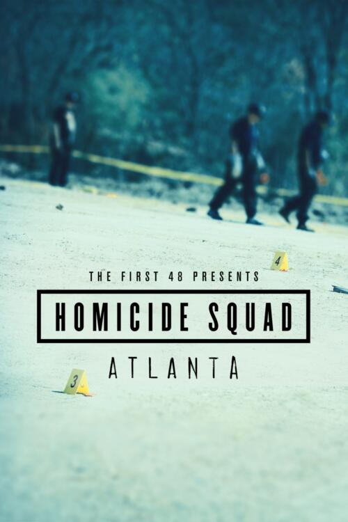 The First 48 Presents: Homicide Squad Atlanta