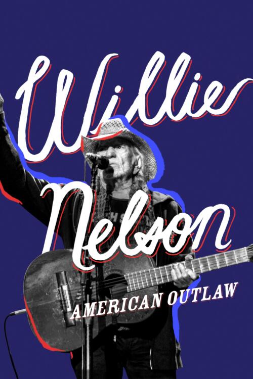 Willie Nelson: American Outlaw