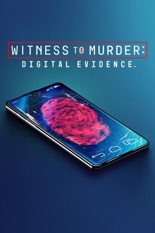 Witness to Murder: Digital Evidence