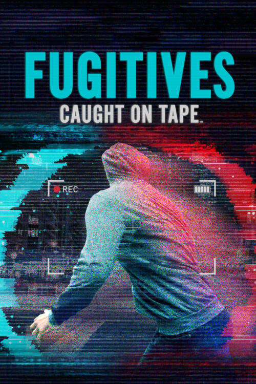 Fugitives Caught on Tape