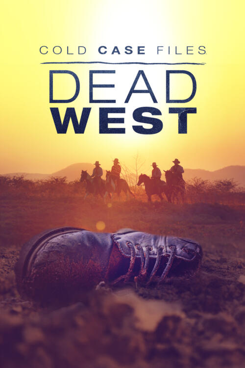 Cold Case Files: Dead West