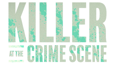 Killer at the Crime Scene