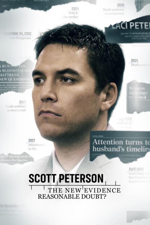 Scott Peterson: The New Evidence - Reasonable Doubt?