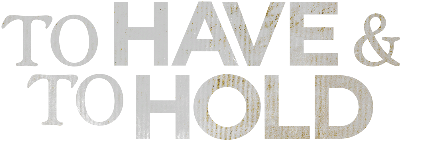To Have and to Hold (2006)