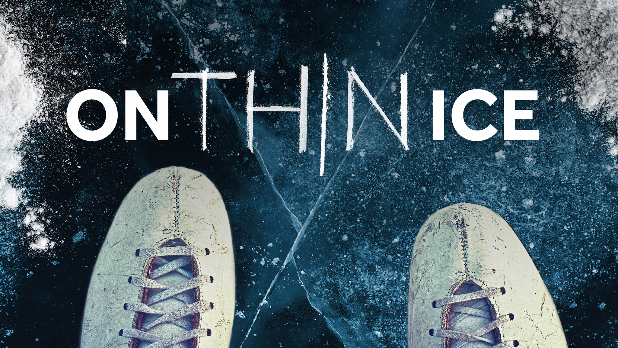 On Thin Ice
