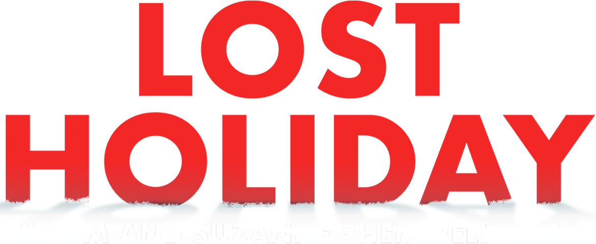 Lost Holiday: The Jim And Suzanne Shemwell Story