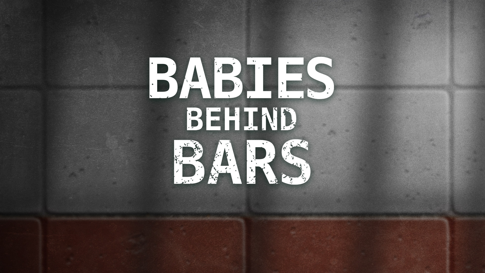 Watch Babies Behind Bars Full Episodes, Video & More Lifetime