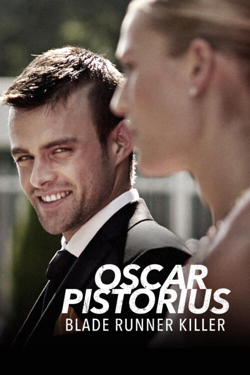 Oscar Pistorius: Blade Runner Killer