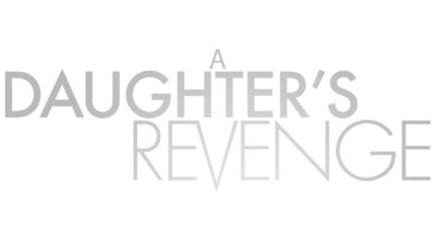 A Daughter's Revenge
