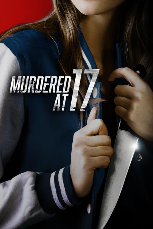 Murdered at 17