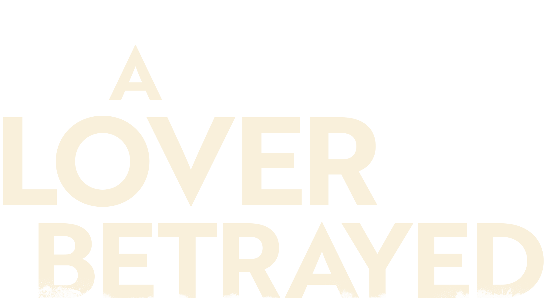 A Lover Betrayed
