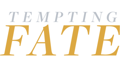 Tempting Fate