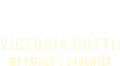 Victoria Gotti: My Father's Daughter