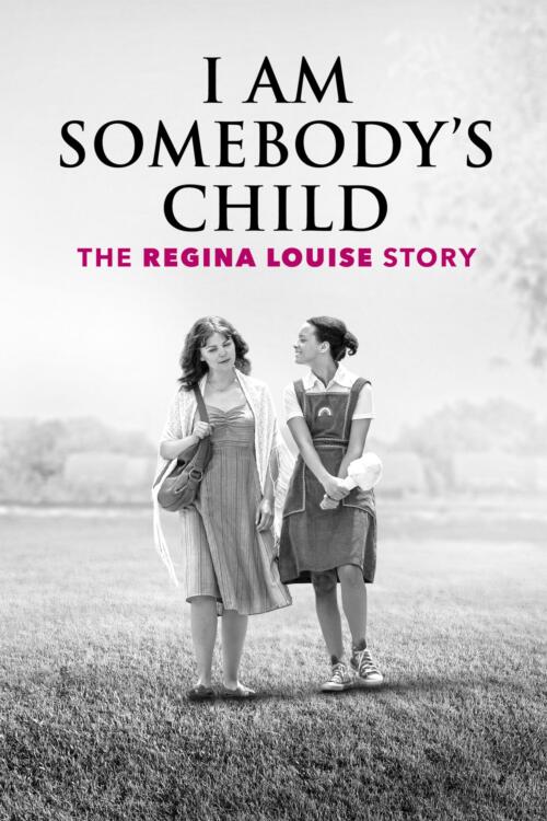 I Am Somebody's Child: The Regina Louise Story