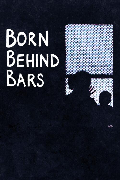 Born Behind Bars