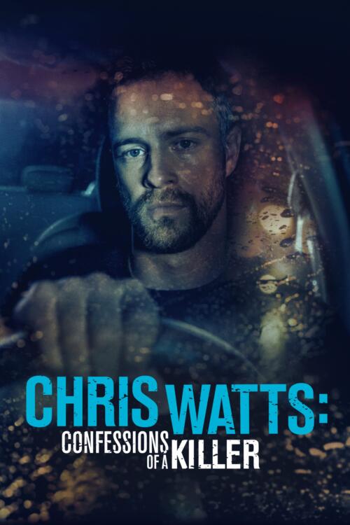 Chris Watts: Confessions of a Killer