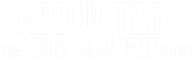 Abducted: The Mary Stauffer Story