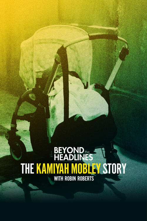 Beyond the Headlines: The Kamiyah Mobley Story with Robin Roberts