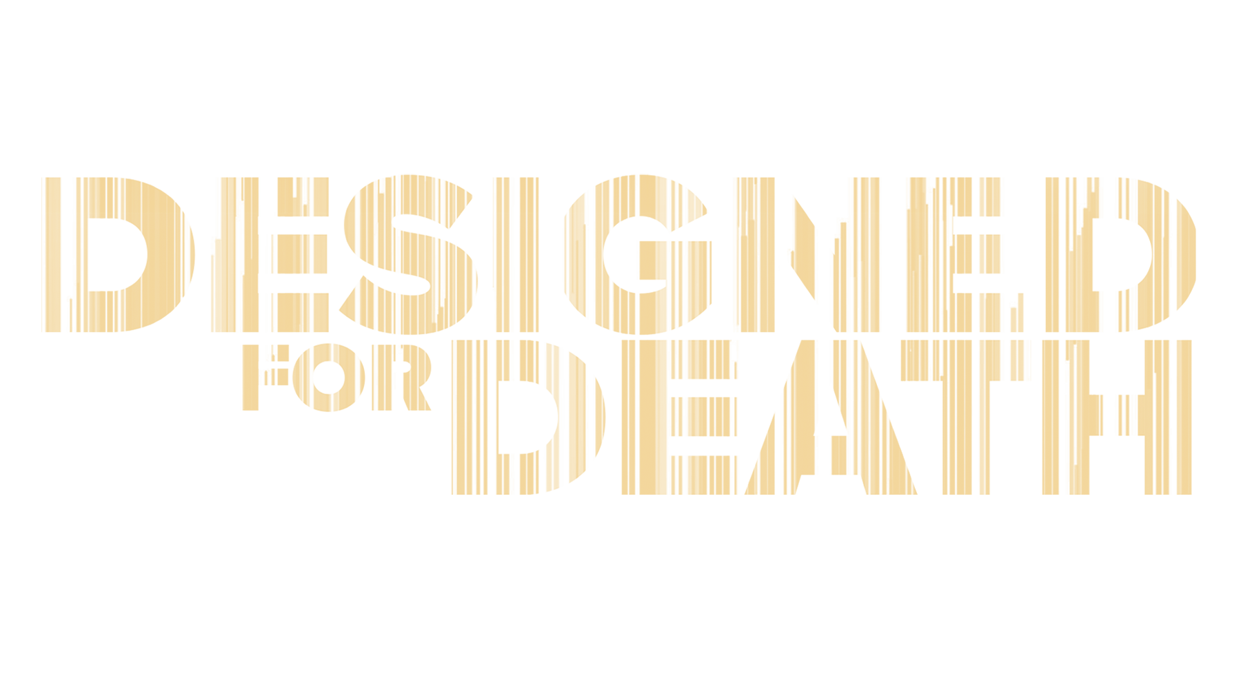Designed for Death