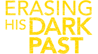 Erasing His Dark Past