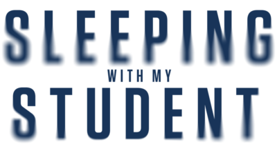 Sleeping With My Student