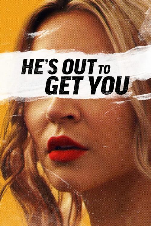 He's Out to Get You