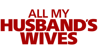 All My Husband's Wives